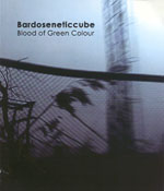 Bardoseneticcube - Blood of Green Colour